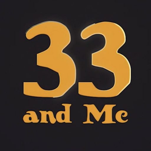 33 and Me Film Project